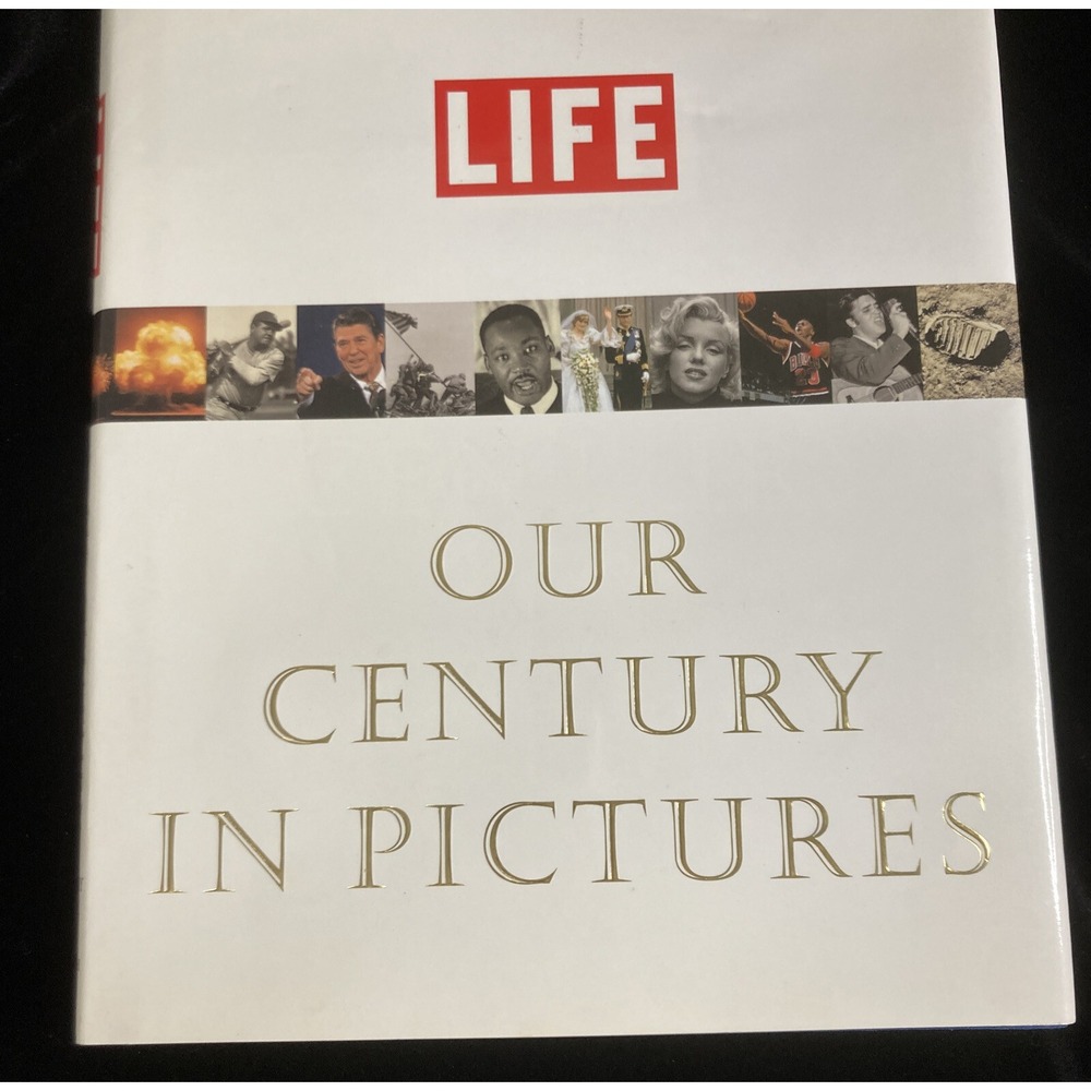 Life : Our Century in Pictures by Richard B. Stolley (1999, Hardcover)